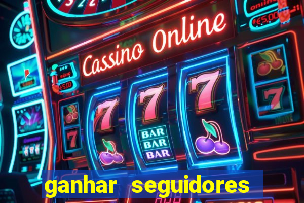 ganhar seguidores instagram gratis